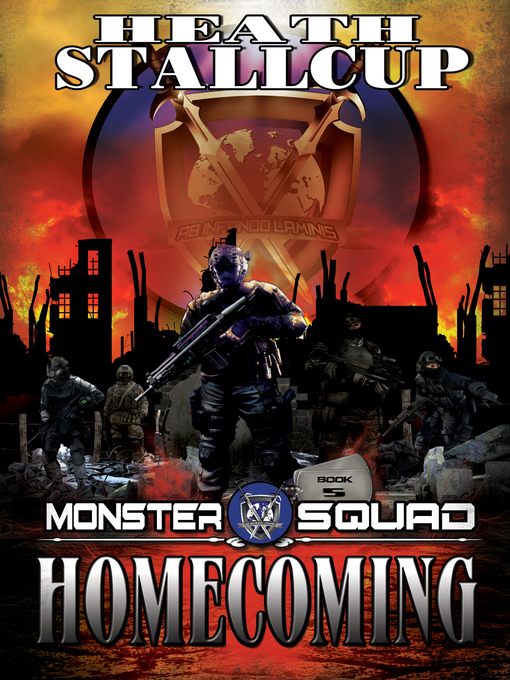 Title details for Homecoming; a Monster Squad Novel by Heath Stallcup - Available